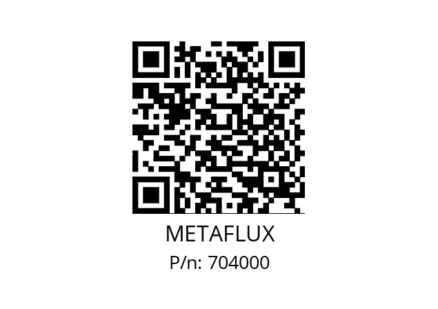   METAFLUX 704000