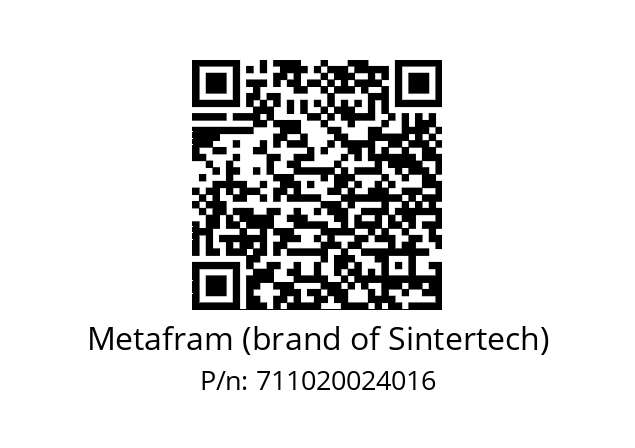   Metafram (brand of Sintertech) 711020024016