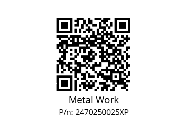   Metal Work 2470250025XP