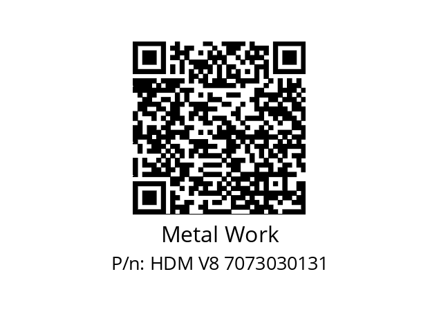   Metal Work HDM V8 7073030131