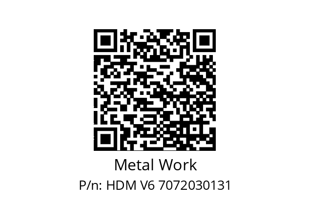   Metal Work HDM V6 7072030131