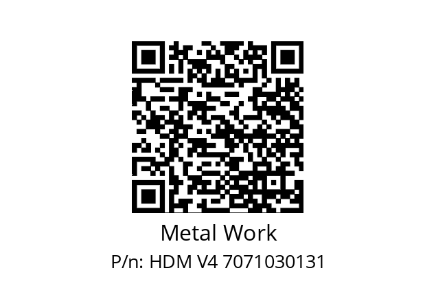   Metal Work HDM V4 7071030131