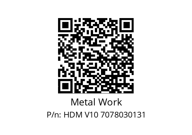   Metal Work HDM V10 7078030131