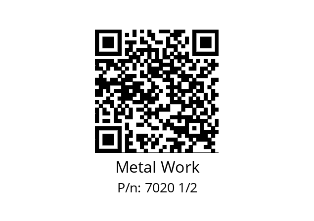   Metal Work 7020 1/2