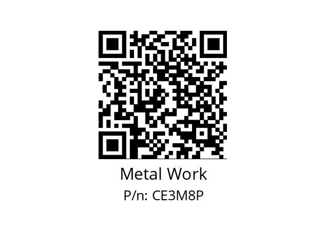   Metal Work CE3M8P