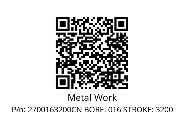   Metal Work 2700163200CN BORE: 016 STROKE: 3200