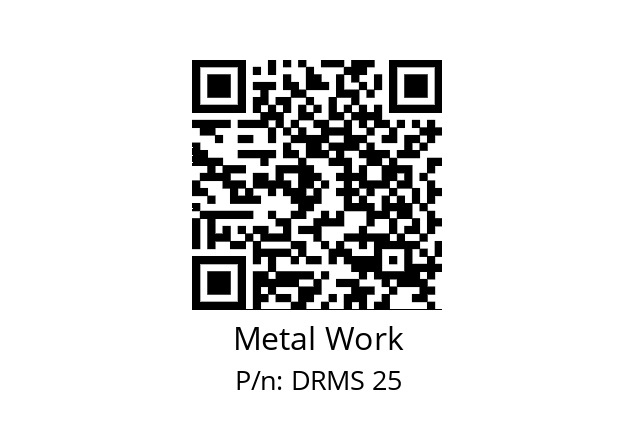   Metal Work DRMS 25