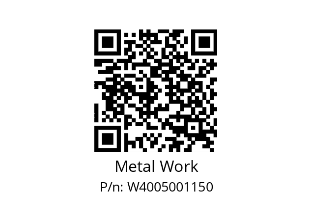   Metal Work W4005001150