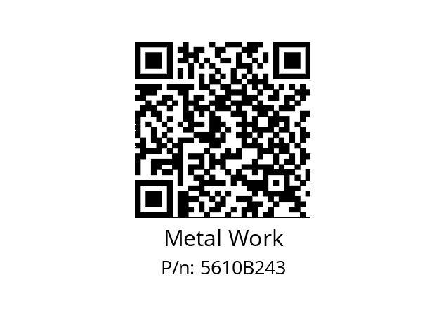   Metal Work 5610B243