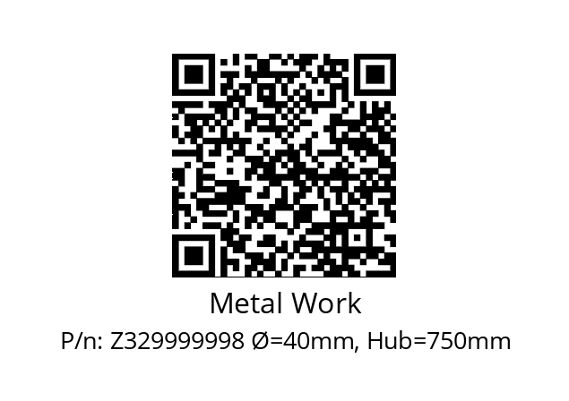   Metal Work Z329999998 Ø=40mm, Hub=750mm