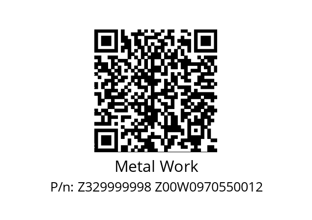   Metal Work Z329999998 Z00W0970550012