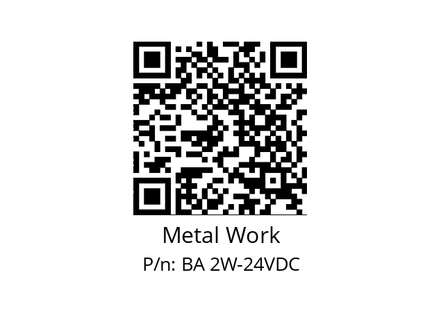   Metal Work BA 2W-24VDC