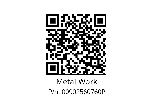   Metal Work 00902560760P