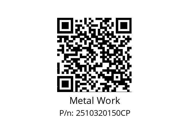   Metal Work 2510320150CP