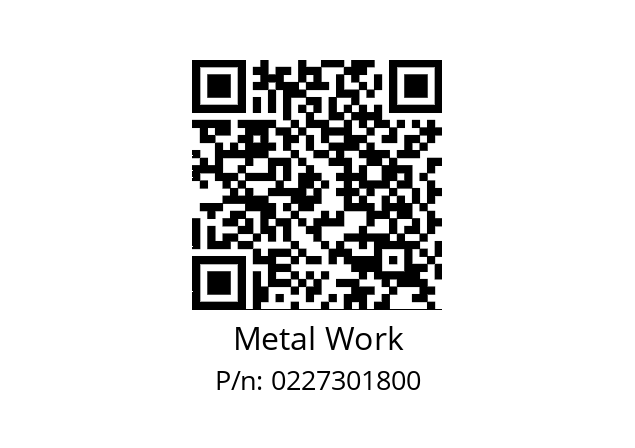   Metal Work 0227301800