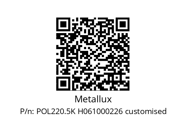   Metallux POL220.5K H061000226 customised