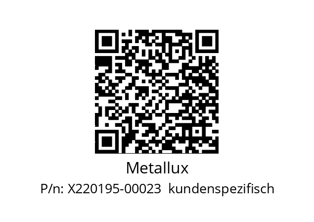   Metallux X220195-00023  kundenspezifisch