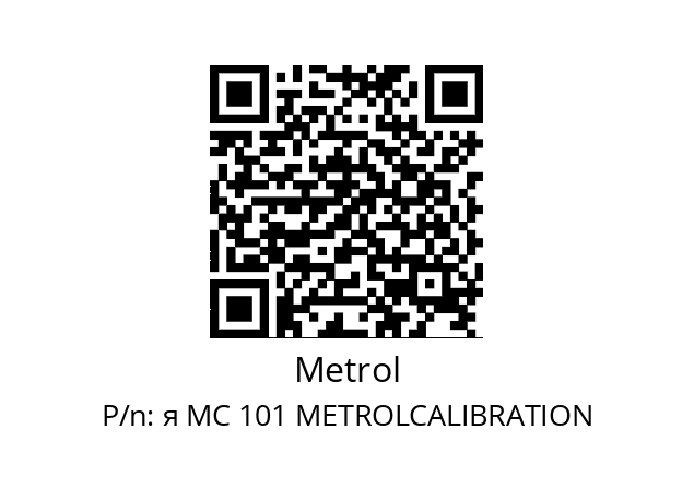   Metrol я МС 101 METROLCALIBRATION