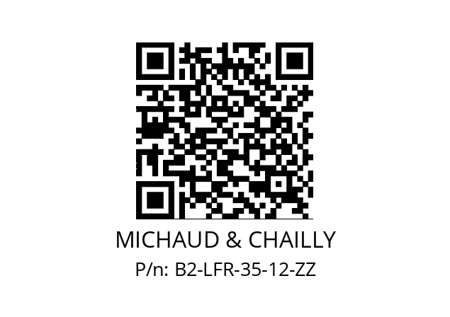   MICHAUD & CHAILLY B2-LFR-35-12-ZZ