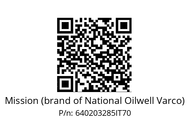   Mission (brand of National Oilwell Varco) 640203285IT70