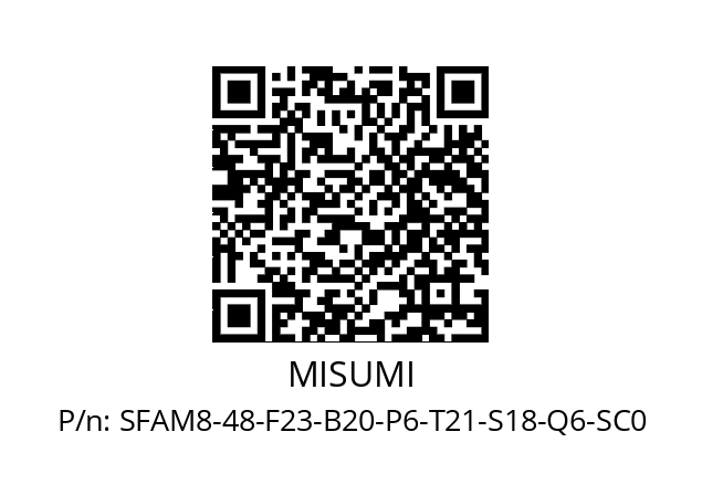   MISUMI SFAM8-48-F23-B20-P6-T21-S18-Q6-SC0