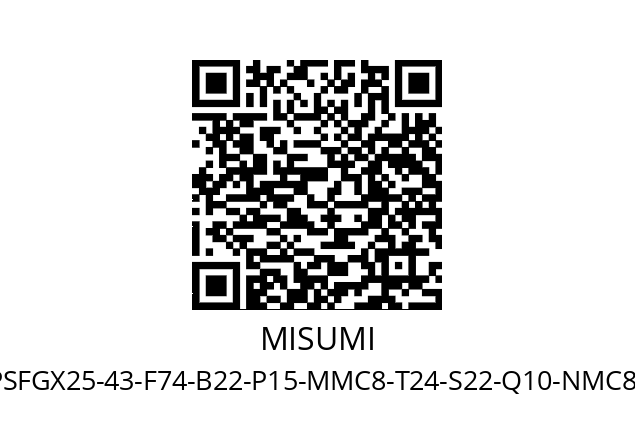   MISUMI PSFGX25-43-F74-B22-P15-MMC8-T24-S22-Q10-NMC8-SC33