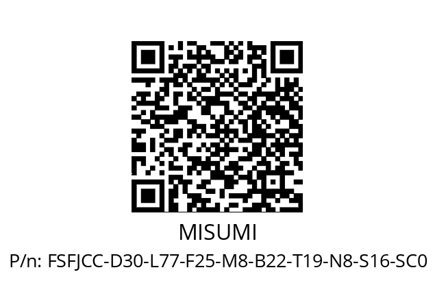   MISUMI FSFJCC-D30-L77-F25-M8-B22-T19-N8-S16-SC0