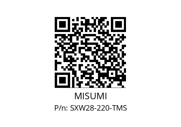   MISUMI SXW28-220-TMS