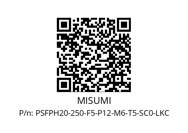   MISUMI PSFPH20-250-F5-P12-M6-T5-SC0-LKC