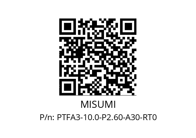   MISUMI PTFA3-10.0-P2.60-A30-RT0