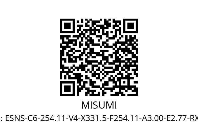   MISUMI ESNS-C6-254.11-V4-X331.5-F254.11-A3.00-E2.77-RX0.5