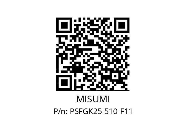   MISUMI PSFGK25-510-F11