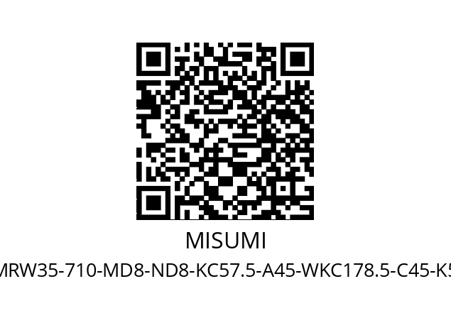   MISUMI SFMRW35-710-MD8-ND8-KC57.5-A45-WKC178.5-C45-K57.5-E45