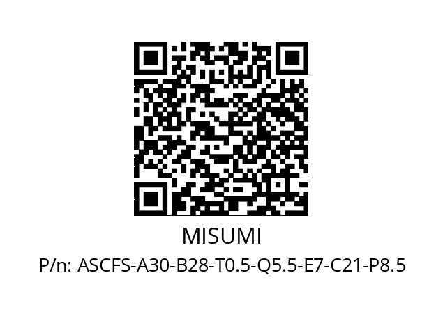   MISUMI ASCFS-A30-B28-T0.5-Q5.5-E7-C21-P8.5