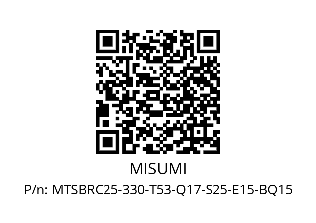   MISUMI MTSBRC25-330-T53-Q17-S25-E15-BQ15