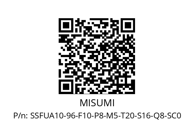   MISUMI SSFUA10-96-F10-P8-M5-T20-S16-Q8-SC0