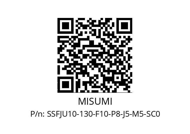   MISUMI SSFJU10-130-F10-P8-J5-M5-SC0