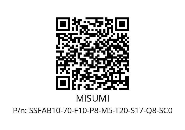   MISUMI SSFAB10-70-F10-P8-M5-T20-S17-Q8-SC0