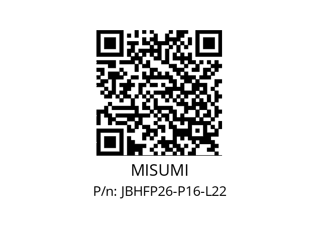   MISUMI JBHFP26-P16-L22