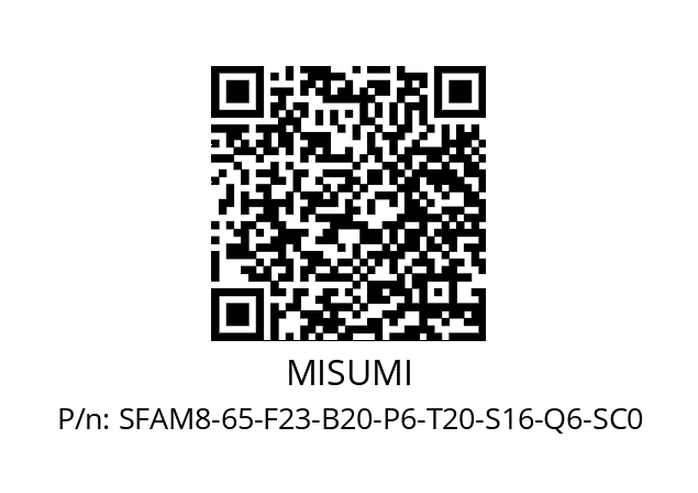   MISUMI SFAM8-65-F23-B20-P6-T20-S16-Q6-SC0