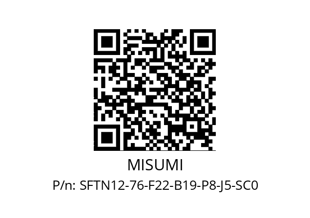   MISUMI SFTN12-76-F22-B19-P8-J5-SC0