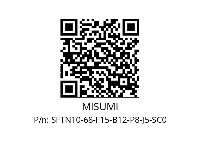   MISUMI SFTN10-68-F15-B12-P8-J5-SC0