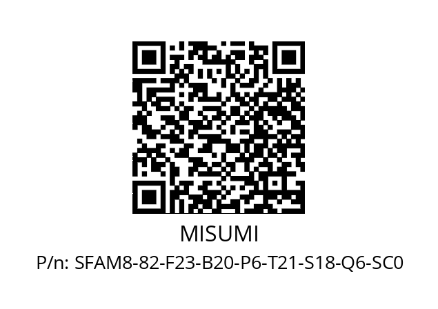   MISUMI SFAM8-82-F23-B20-P6-T21-S18-Q6-SC0