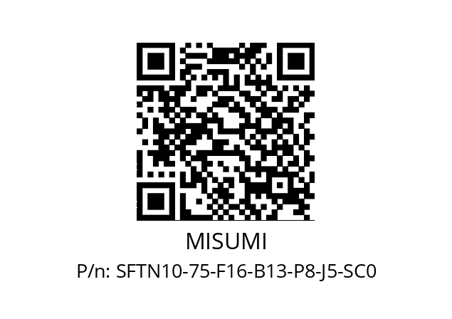   MISUMI SFTN10-75-F16-B13-P8-J5-SC0