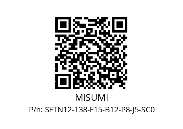   MISUMI SFTN12-138-F15-B12-P8-J5-SC0