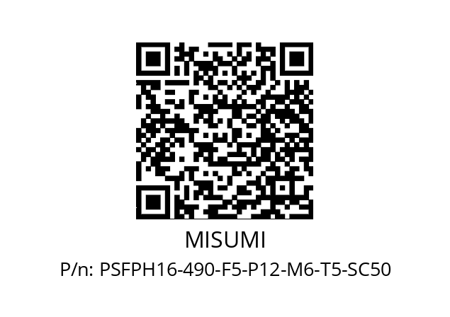   MISUMI PSFPH16-490-F5-P12-M6-T5-SC50