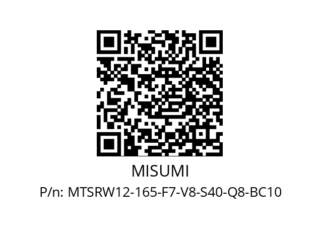   MISUMI MTSRW12-165-F7-V8-S40-Q8-BC10