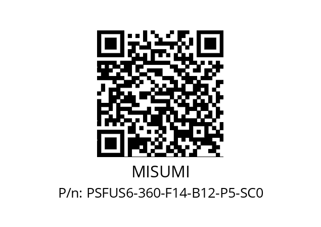   MISUMI PSFUS6-360-F14-B12-P5-SC0