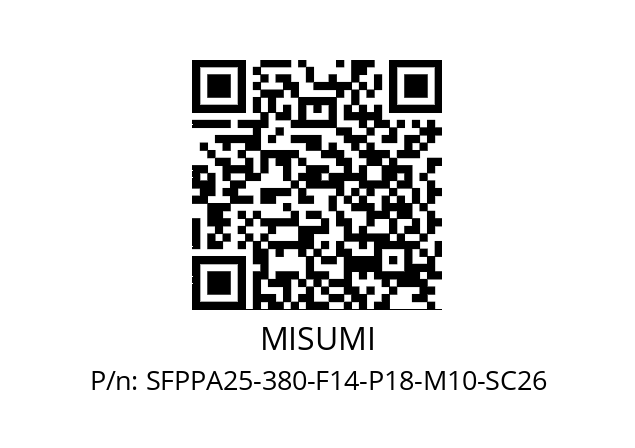   MISUMI SFPPA25-380-F14-P18-M10-SC26