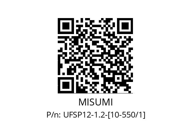   MISUMI UFSP12-1.2-[10-550/1]